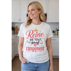 T-shirt Reine de tout, sauf...